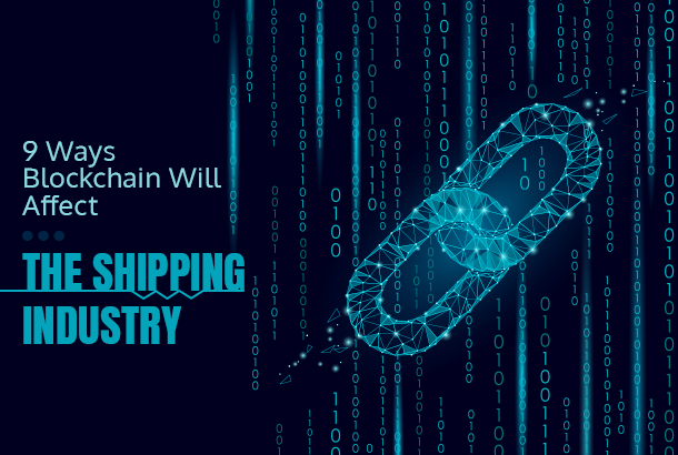 ways blockchain will affect shipping industry